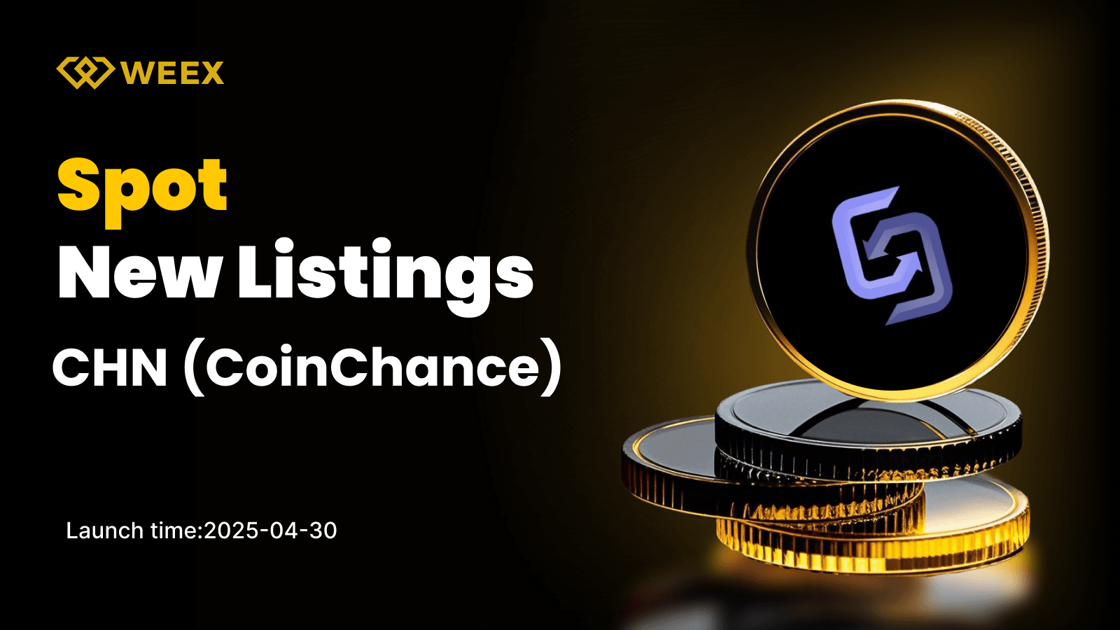 CoinChance (CHN) Listing Confirmed — CHN USDT Spot Pair Coming to WEEX