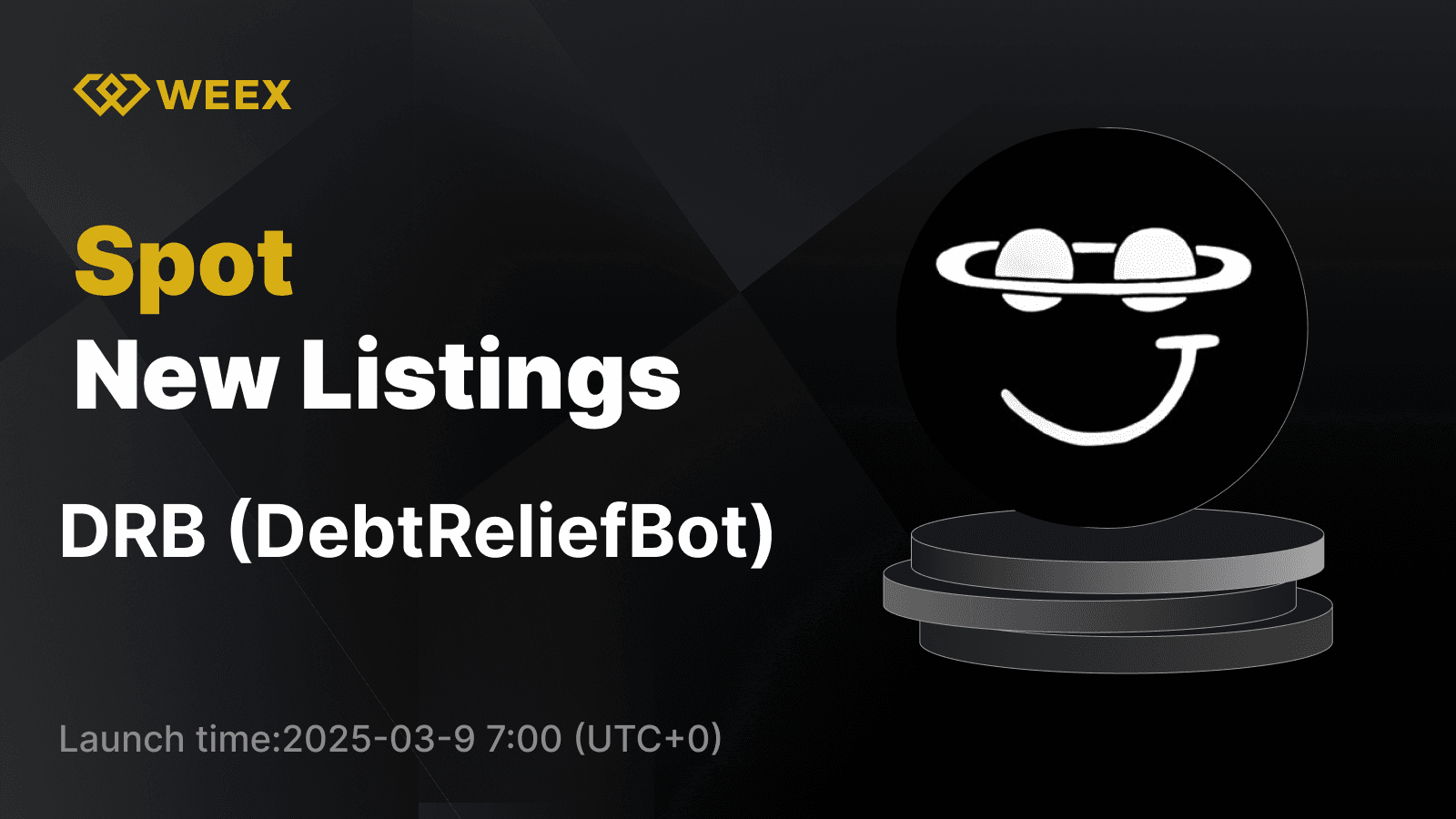 DebtReliefBot (DRB) Goes Live on WEEX Spot with DRB USDT Trading Now Available!