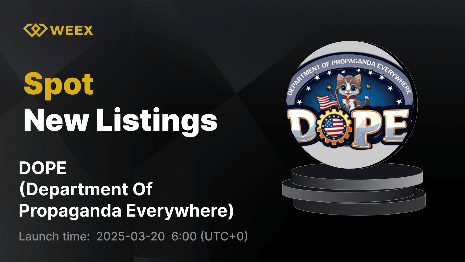 Department Of Propaganda Everywhere (DOPE) Now Listed on WEEX with DOPE USDT Pair Available