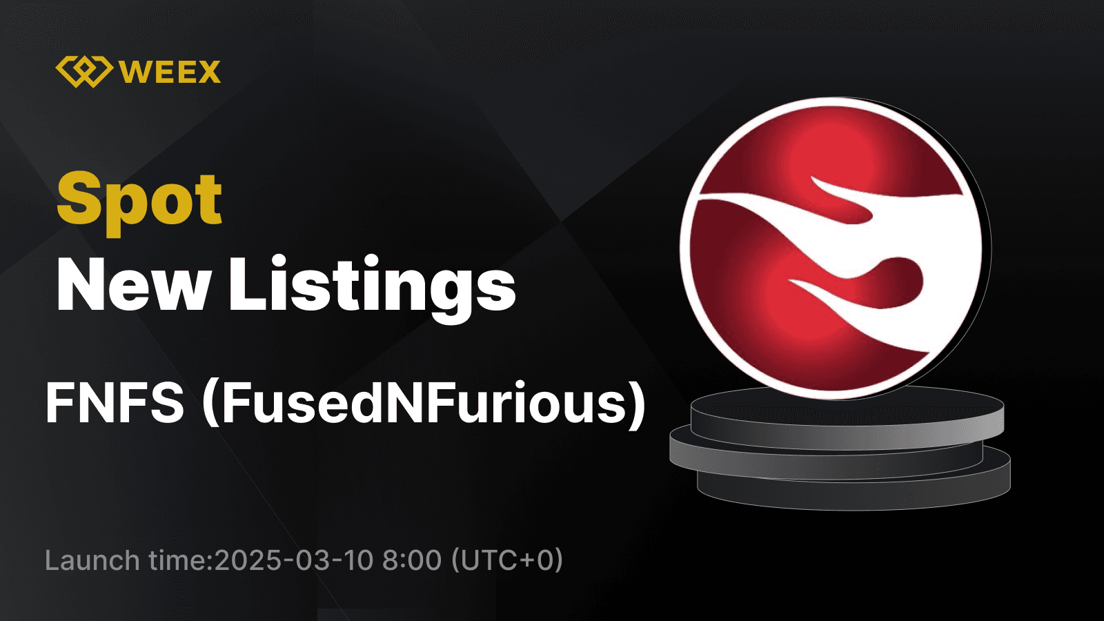 FusedNFurious (FNFS) Joins WEEX Spot with FNFS USDT Trading Now Open