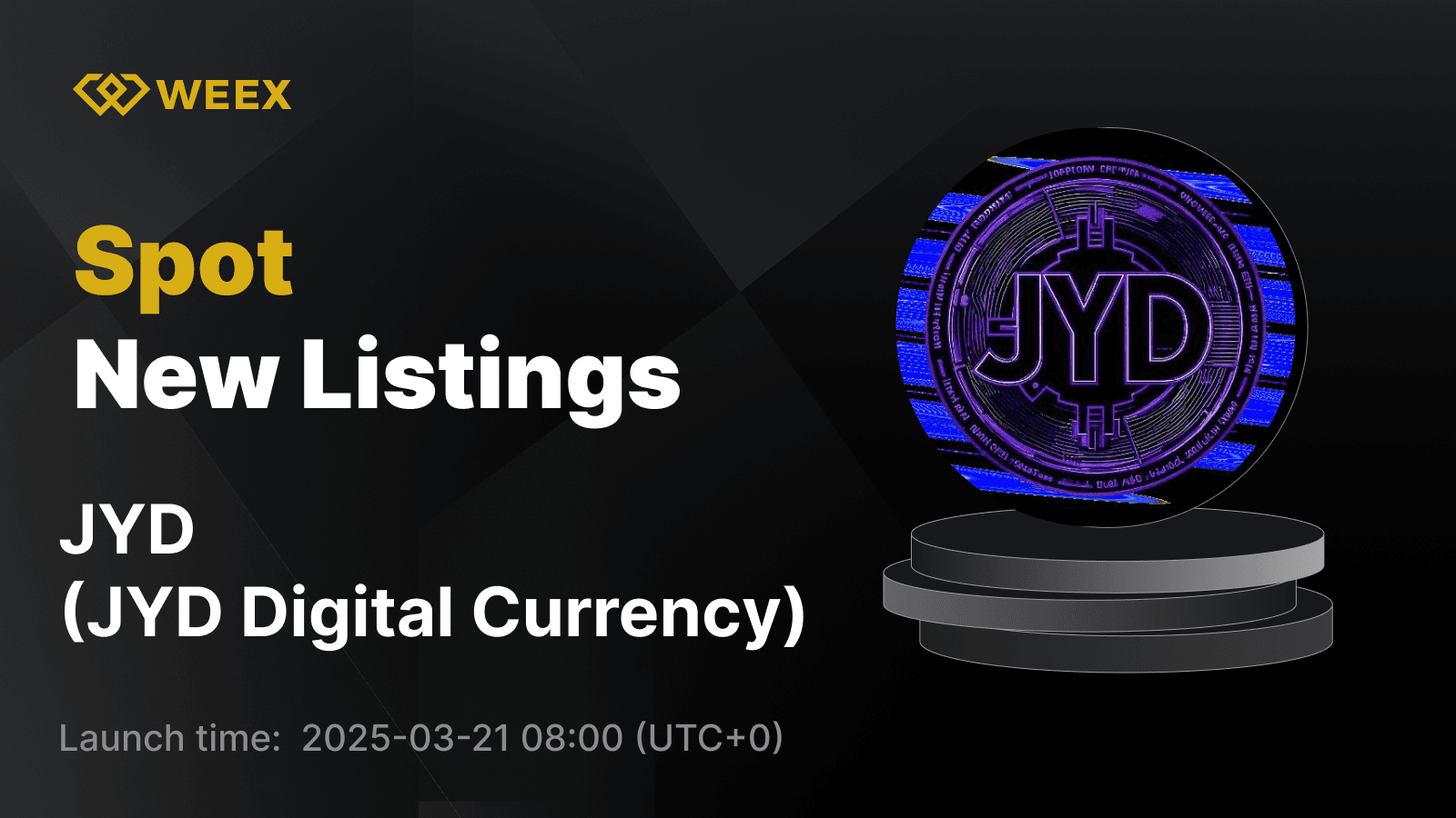 JYD Digital Currency (JYD) Debuts on WEEX Spot with JYD USDT Trading Now Open