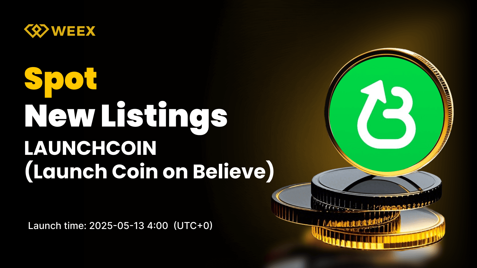 Launch Coin on Believe (LAUNCHCOIN) Debuts on WEEX Spot