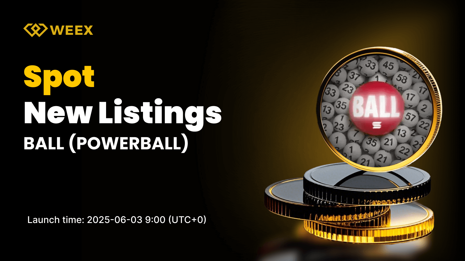 POWERBALL (BALL) Joins WEEX Spot Market with BALL USDT Trading Going Live