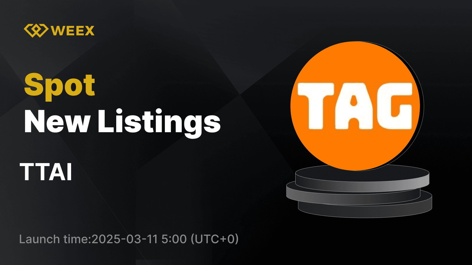 TTAI Will be Listed on WEEX Spot