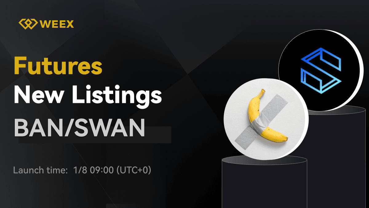 Comedian (BAN), Swan Chain (SWAN) New Listing on WEEX