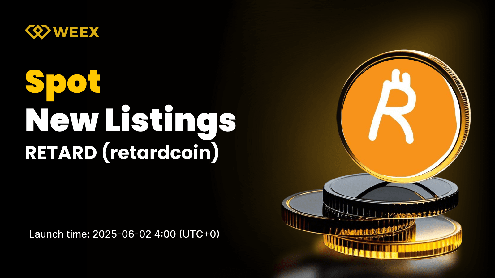 WEEX New Listing - retardcoin (RETARD) Will be Listed