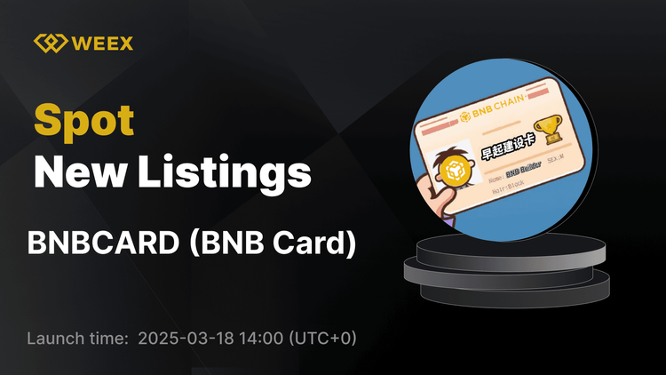 BNB Card (BNBCARD) se une a WEEX Spot - ¡Comercia con BNBCARD USDT ahora!