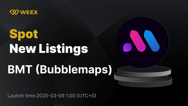 Bubblemaps (BMT) 首次登陆 WEEX 现货，BMT USDT 交易现已开启
