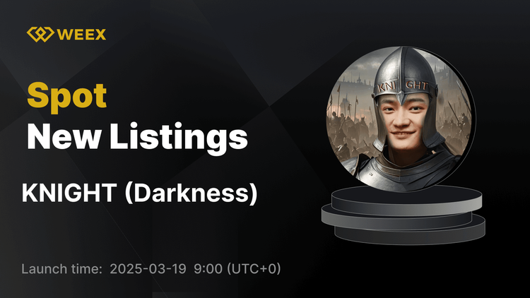 Darkness (KNIGHT) اکنون در WEEX Spot فهرست شده است - KNIGHT USDT Pair Trading فعال است