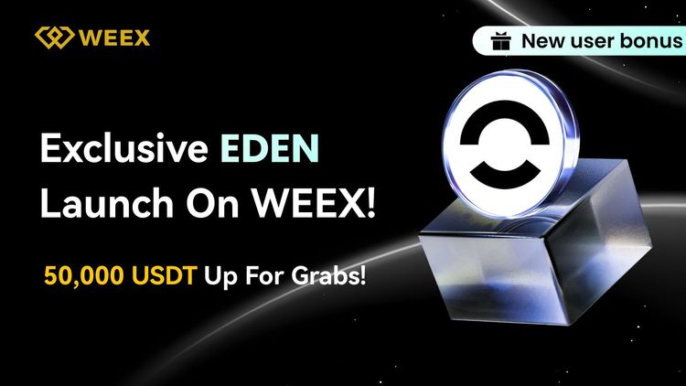 Exclusive EDEN Token Launch Airdrop on WEEX Exchange: Seize $50K in Crypto Rewards Before Oct 2