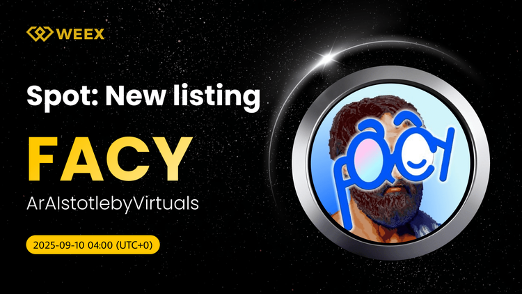 FACY USDT is Listed on WEEX: Trade ArAIstotlebyVirtuals!