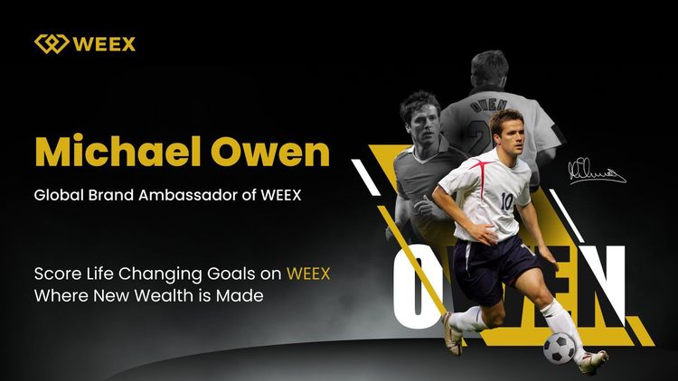 Michael Owen Becomes WEEX Ambassador, Ushering in a New Era for Crypto Trading