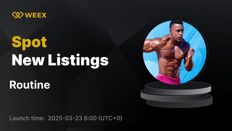 روتین (روال) اکنون در WEEX فهرست شده است - جفت USDT روتین تجارت از امروز شروع می شود!