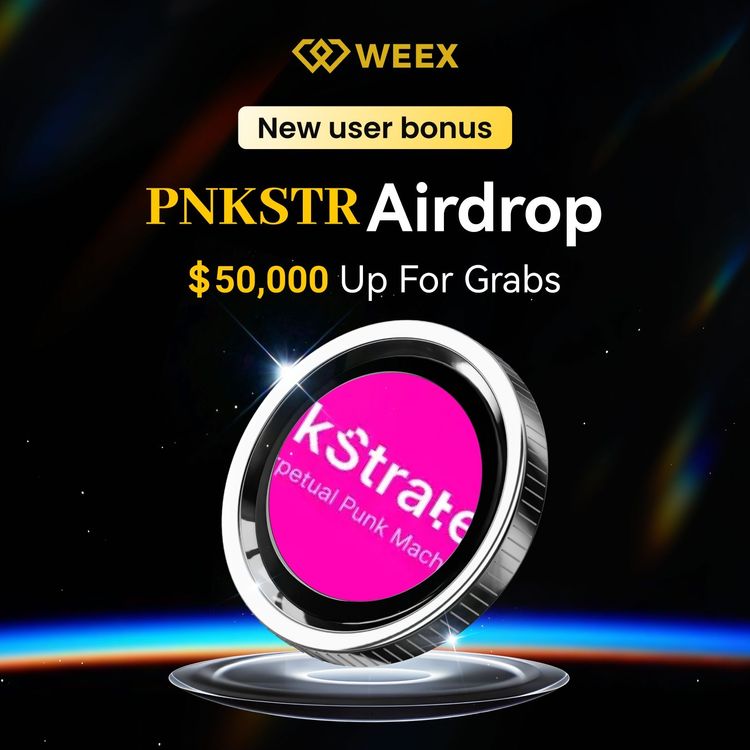 Unlock $50,000 in PNKSTR Tokens Airdrop: WEEX Exchange's New User Registration Bonus Awaits You