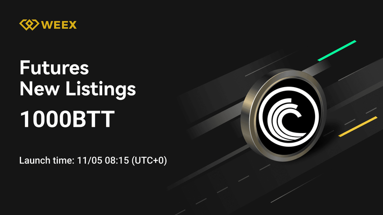 عقود WEEX الآجلة تُدرج عقدًا دائمًا بقيمة 1000BTT USDT