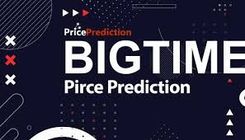 Big Time (BIGTIME) Price Prediction 2025-2030: Is BIGTIME the Next Crypto Gem for Explosive Growth?